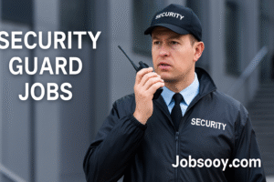 Security Guard Jobs 2025- Apply Now